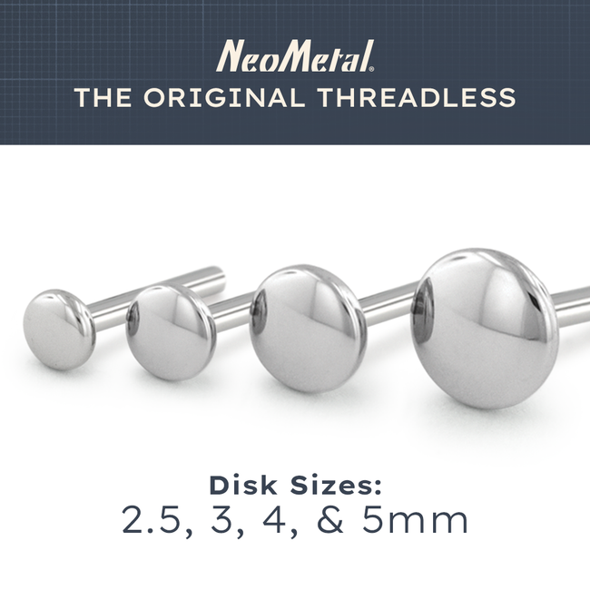 18 Gauge Titanium Threadless Labrets are available with 2.5mm, 3mm, 4mm, and 5mm Disk Sizes